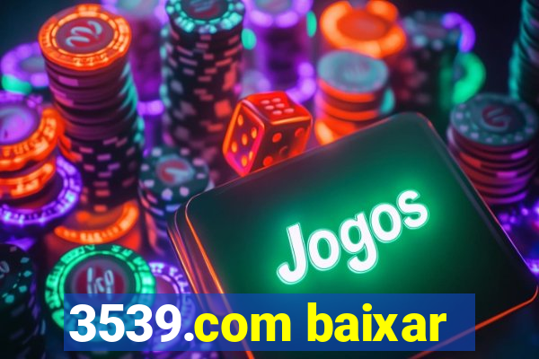 3539.com baixar